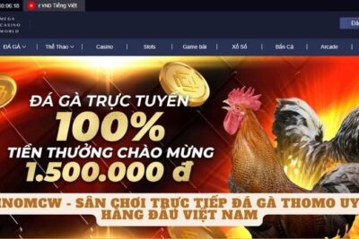 Casinomcw – Sân Chơi Trực Tiếp Đá Gà Thomo Uy Tín Hàng Đầu Việt Nam